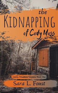 Cover image for The Kidnapping of Cody Moss