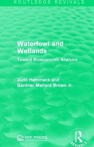 Cover image for Waterfowl and Wetlands: Toward Bioeconomic Analysis