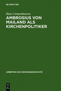 Cover image for Ambrosius von Mailand als Kirchenpolitiker