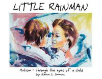 Cover image for Little Rainman: Autism--Through the Eyes of a Child
