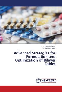 Cover image for Advanced Strategies for Formulation and Optimization of Bilayer Tablet