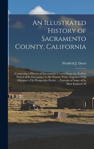 Cover image for An Illustrated History of Sacramento County, California