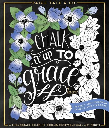 Cover image for Chalk It Up To Grace: A Chalkboard Coloring Book with Removable Wall Art Prints