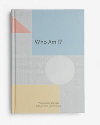 Cover image for Who Am I?: Psychological Exercises to Develop Self-Understanding