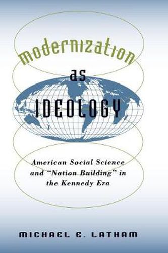 Cover image for Modernization as Ideology: American Social Science and Nation Building in the Kennedy Era