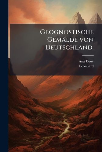 Cover image for Geognostische Gem Lde Von Deutschland