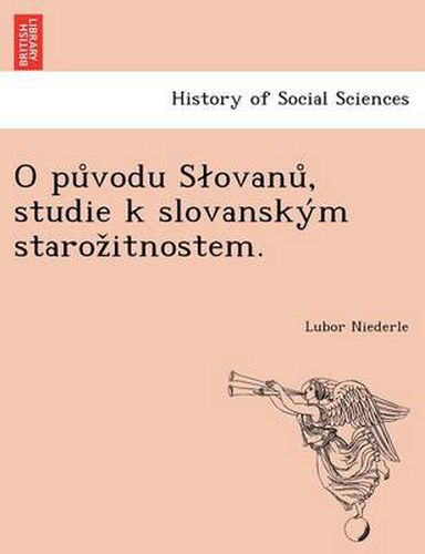 Cover image for O pu vodu Slovanu , studie k slovansky m staroz itnostem.
