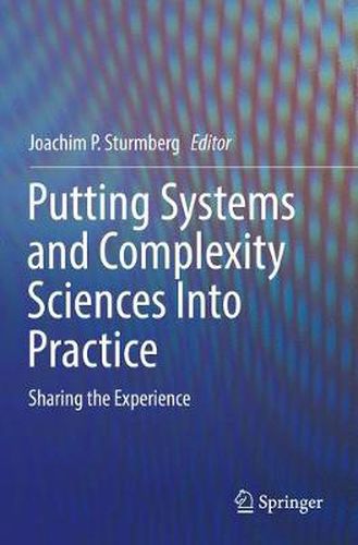 Cover image for Putting Systems and Complexity Sciences Into Practice: Sharing the Experience