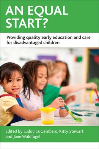 Cover image for An Equal Start?: Providing Quality Early Education and Care for Disadvantaged Children