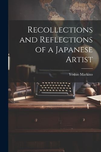 Cover image for Recollections and Reflections of a Japanese Artist