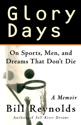 Cover image for Glory Days: a Basketball Memoir