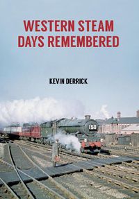 Cover image for Western Steam Days Remembered