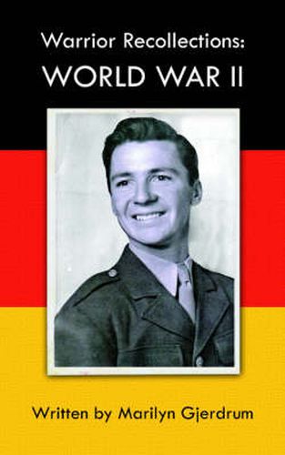 Cover image for Warrior Recollections: WORLD WAR II: As Told by PFC Louis Albert Ables