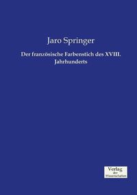 Cover image for Der franzoesische Farbenstich des XVIII. Jahrhunderts