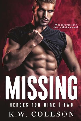Cover image for Missing (A Steamy and Suspenseful Enemies to Lovers Romance)