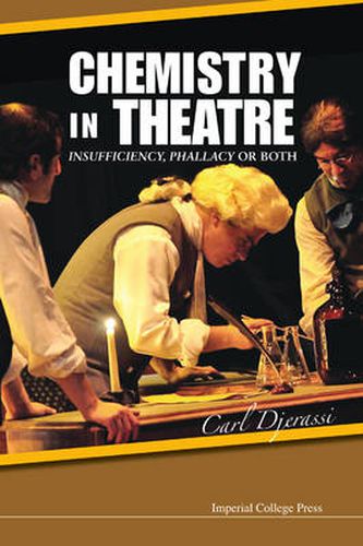 Cover image for Chemistry In Theatre: Insufficiency, Phallacy Or Both