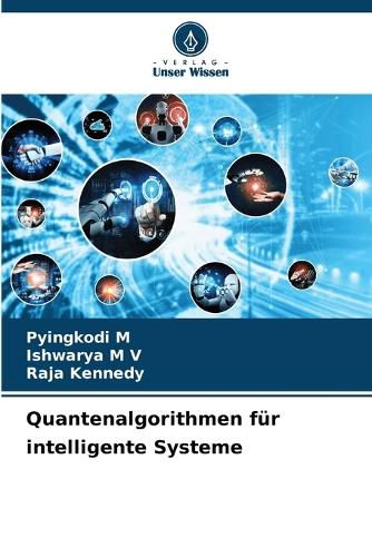 Cover image for Quantenalgorithmen fuer intelligente Systeme