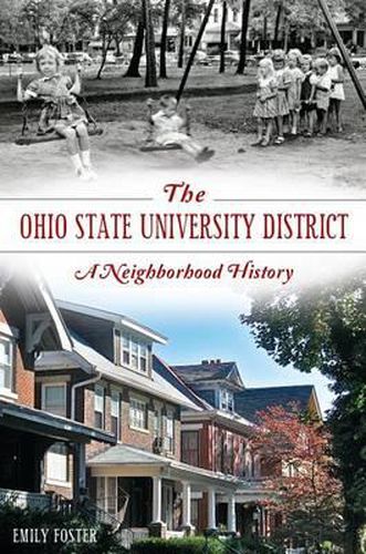 Cover image for The Ohio State University District: A Neighborhood History