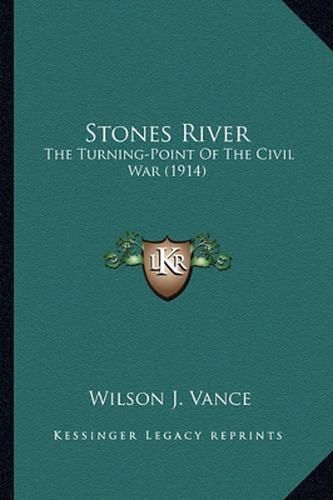 Stones River: The Turning-Point of the Civil War (1914)