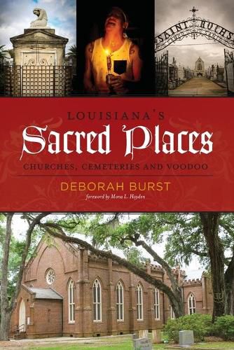 Cover image for Louisiana's Sacred Places: Churches, Cemeteries and Voodoo