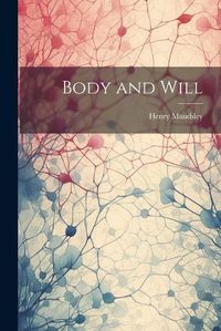 Cover image for Body and Will