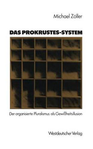 Cover image for Das Prokrustes-System: Der Organisierte Pluralismus ALS Gewissheitsillusion