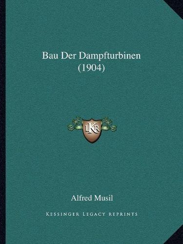 Cover image for Bau Der Dampfturbinen (1904)