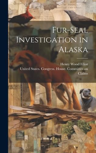 Cover image for Fur-seal Investigation in Alaska