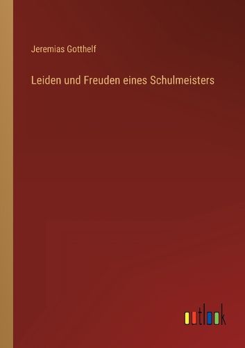 Cover image for Leiden und Freuden eines Schulmeisters