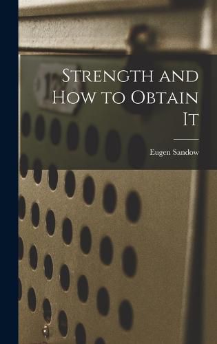 Strength and How to Obtain It