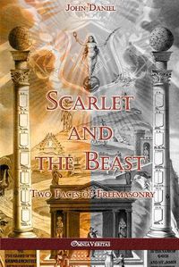 Cover image for Scarlet and the Beast II: Two Faces of Freemasonry
