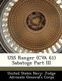 Cover image for USS Ranger (Cva 61) Sabatoge Part III