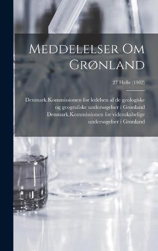 Cover image for Meddelelser Om Gronland; 27 Hefte (1902)