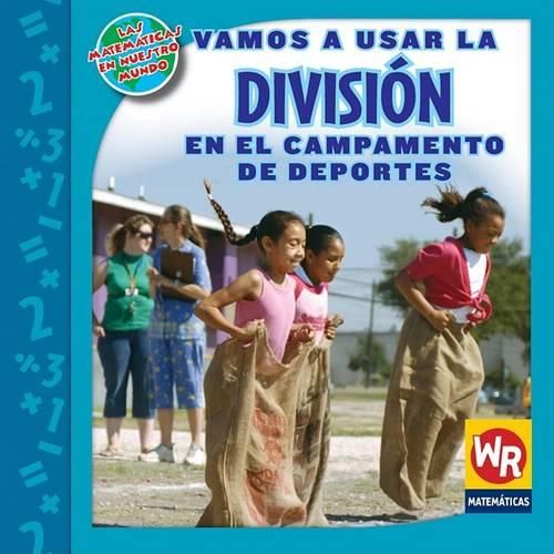 Cover image for Vamos a Usar La Division En El Campamento de Deportes (Using Division at Sports Camp)