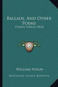 Cover image for Ballads, and Other Poems: Chiefly Lyrical (1823)