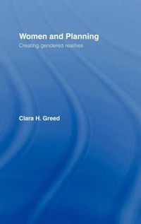 Cover image for Women and Planning: Creating Gendered Realities