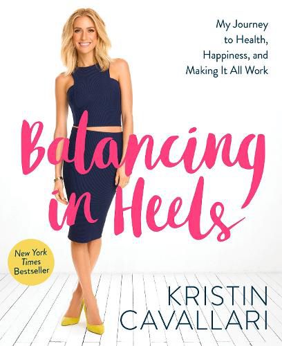 Cover image for Balancing in Heels: My Journey to Health, Happiness, and Making it all Work