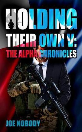 Cover image for Holding Their Own V: The Alpha Chronicles