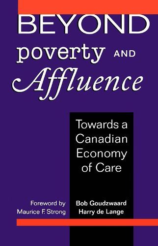 Beyond Poverty and Affluence: Towards a Canadian Economy of Care