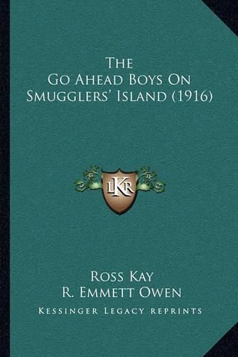 The Go Ahead Boys on Smugglers' Island (1916)