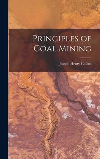 Cover image for Principles of Coal Mining