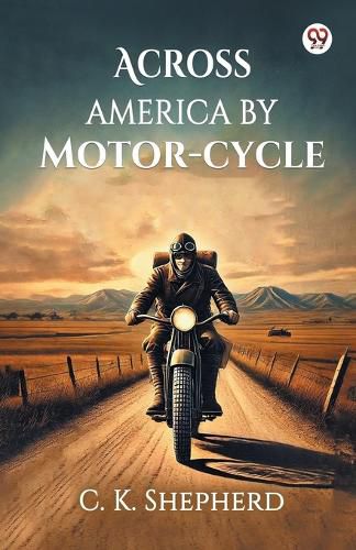 Cover image for Across America by Motor-cycle