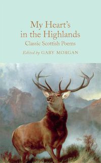 Cover image for My Heart's in the Highlands: Classic Scottish Poems