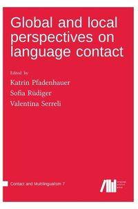 Cover image for Global and local perspectives on language contact