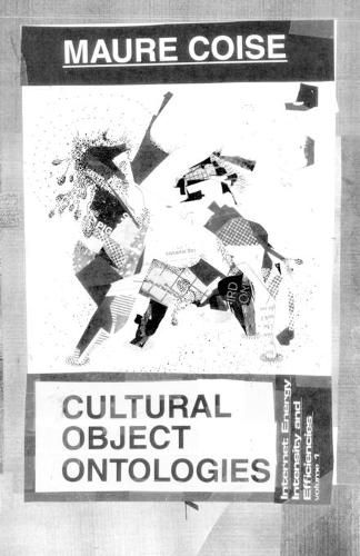 Cover image for Cultural Object Ontologies: Internet Energy Intensity and Efficiencies Volume 1