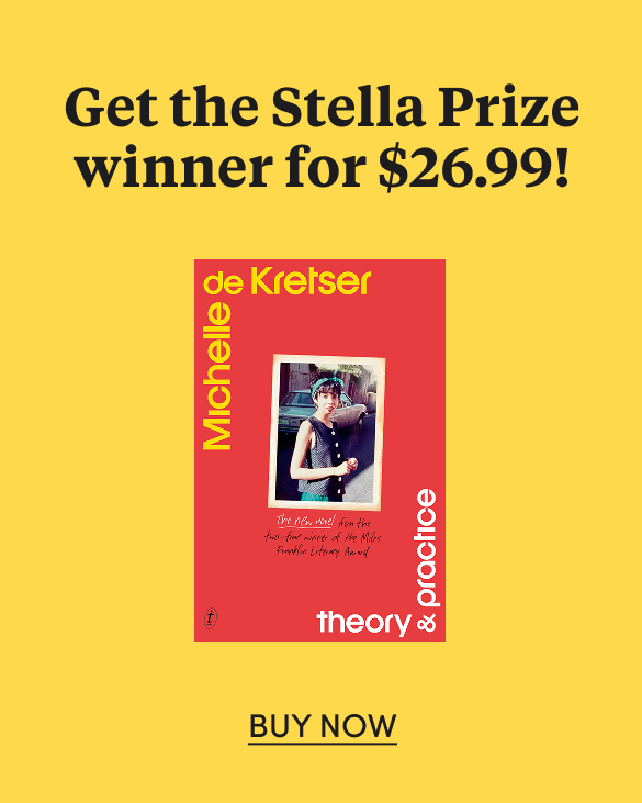 Get the winner of the 2025 Stella Prize for just $26.99! Available online and in shops until the end of May.