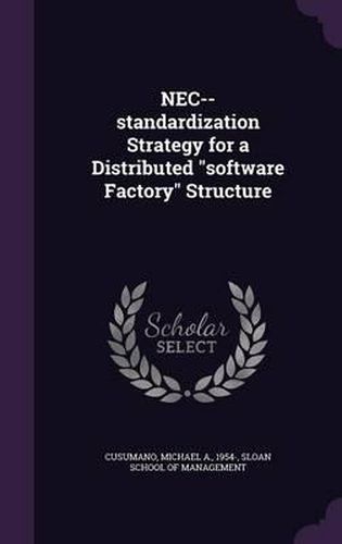 NEC--Standardization Strategy for a Distributed Software Factory Structure