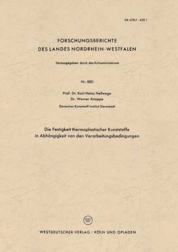 Cover image for Die Festigkeit Thermoplastischer Kunststoffe in Abhangigkeit Von Den Verarbeitungsbedingungen