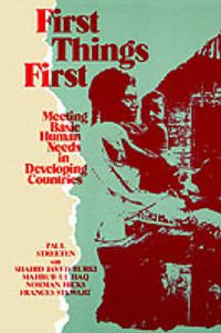 Cover image for First Things First: Meeting Basic Human Needs in Developing Countries