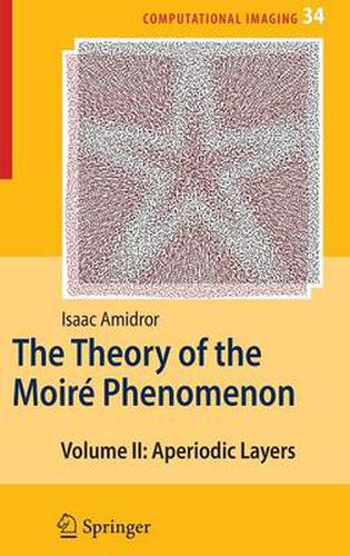 Cover image for The Theory of the Moire Phenomenon: Volume II Aperiodic Layers